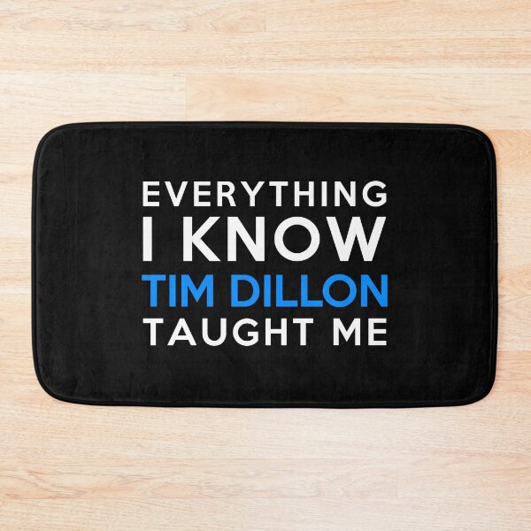 Item preview, Tim Dillon - Everything i know designed and sold by 2Girls1Shirt.