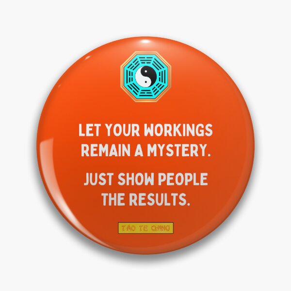 Item preview, Let your workings remain a mystery. Just show people the results - Tao te ching - Lao Tzu designed and sold by Primalidentity.