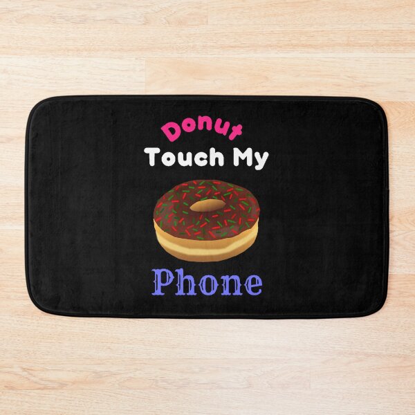 Item preview, Donut Touch My phone - Funny and Cute quotes designed and sold by Designspot2020.