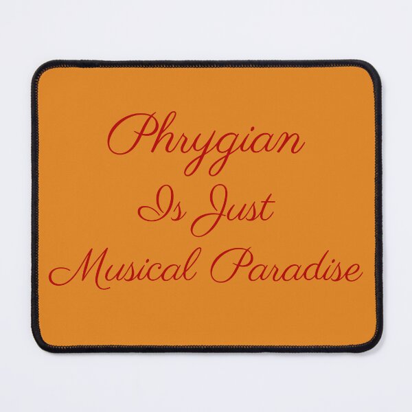 Item preview, Phrygian is just musical paradise designed and sold by Endeavour-Tees.