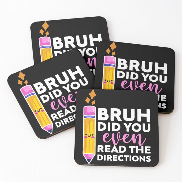 Item preview, bruh did you even read the directions joke, Funny Teacher  designed and sold by Mehdi Art.