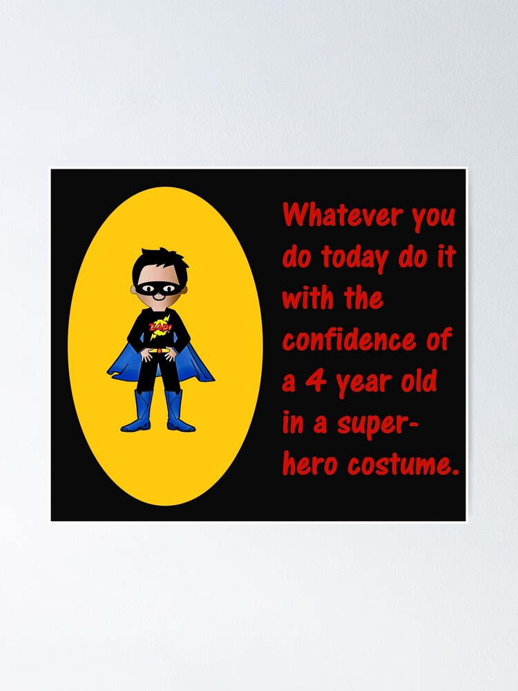 whatever-you-do-today-do-it-with-the-confidence-of-a-4-year-old-in-a