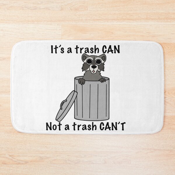 Item preview, It's a trash can not a trash can't racoon designed and sold by DolmanceWorks.