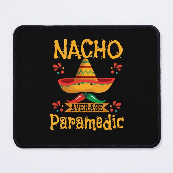 Item preview, Nacho Average Paramedic designed and sold by kudostees.