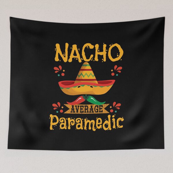 Item preview, Nacho Average Paramedic designed and sold by kudostees.