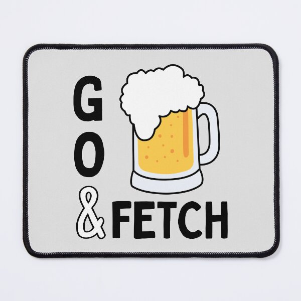 Item preview, Go & Fetch (Beer) designed and sold by DWDiva.