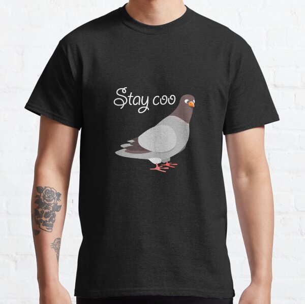 Stay coo, funny and cool design for pegeon lovers Classic T-Shirt