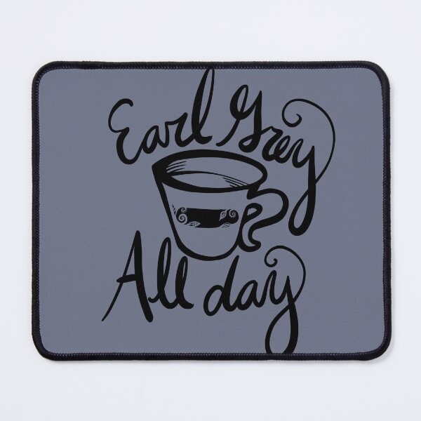 Item preview, Earl Grey All Day designed and sold by FrictionMaxxing.