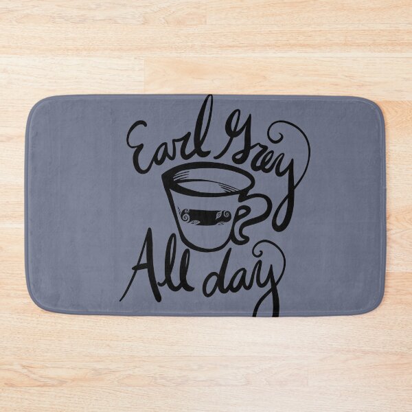 Item preview, Earl Grey All Day designed and sold by FrictionMaxxing.