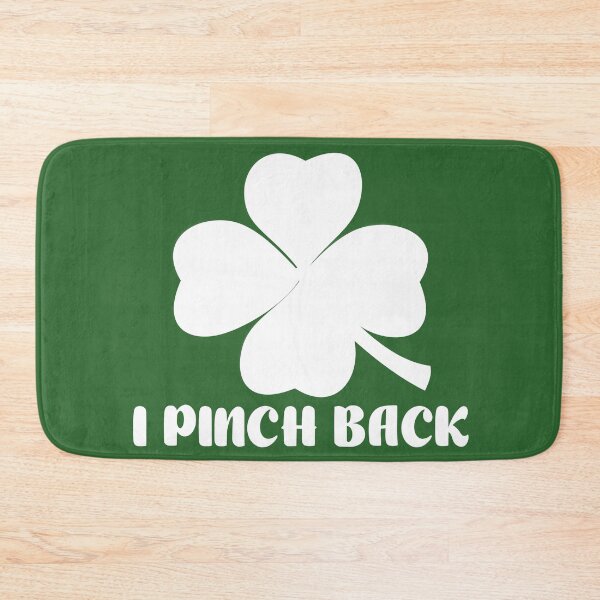 Item preview, I PINCH BACK FUNNY SAINT PATRICKS DAY designed and sold by OverbeeDesigns.