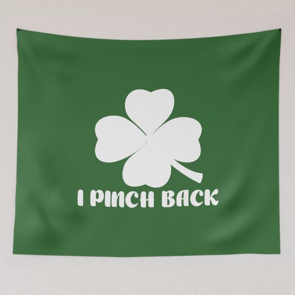 Item preview, I PINCH BACK FUNNY SAINT PATRICKS DAY designed and sold by OverbeeDesigns.