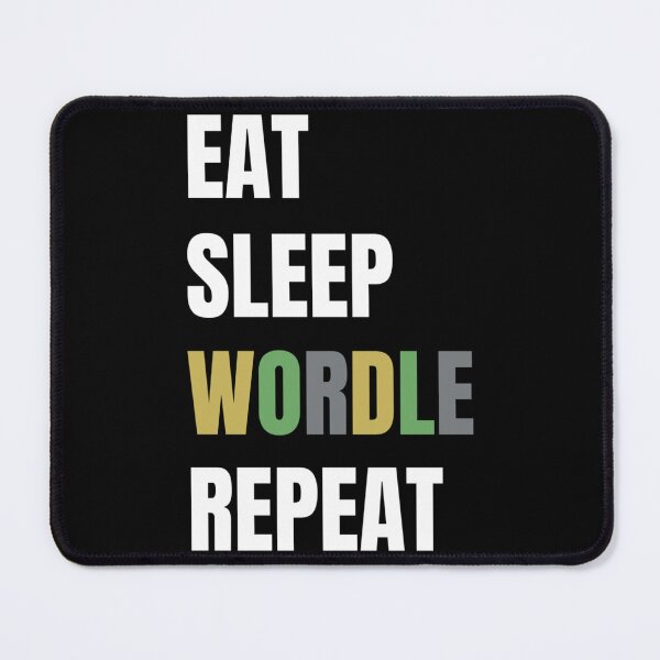 Item preview, EAT SLEEP WORDLE REPEAT   designed and sold by TivertonRose.
