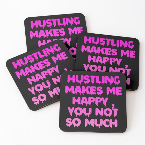 Item preview, Hustling Makes Me Happy , You Not Much designed and sold by Organized Chaos Designs.