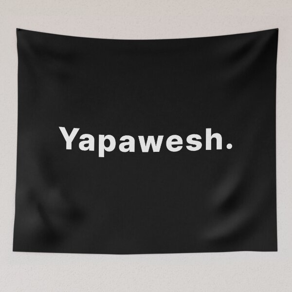 Item preview, Yapawesh. designed and sold by RedBubbleLuxury.