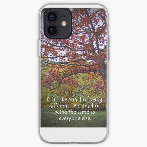Don't Be Afraid To Be Different Nature iPhone Soft Case