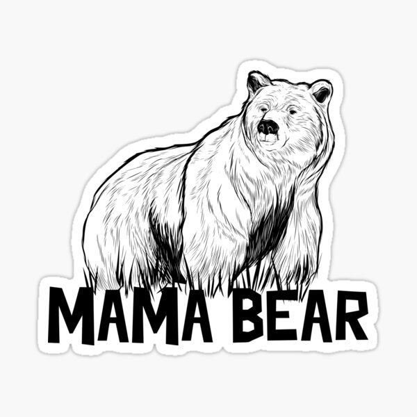 The 'Mama-Bear' Mentality
