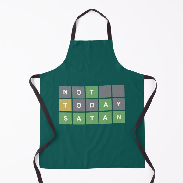 Item preview, Not Today Satan - Wordle Game Catchprase designed and sold by TivertonRose.