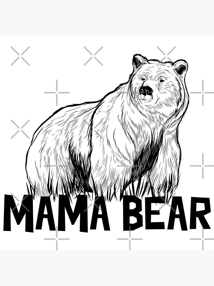 Mama Bear Movement Realistic Grizzly Bear Protective Mom Poster By Pixxart Redbubble