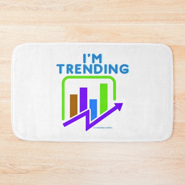 Item preview, I'm Trending Chart designed and sold by ODesignsNShirts.