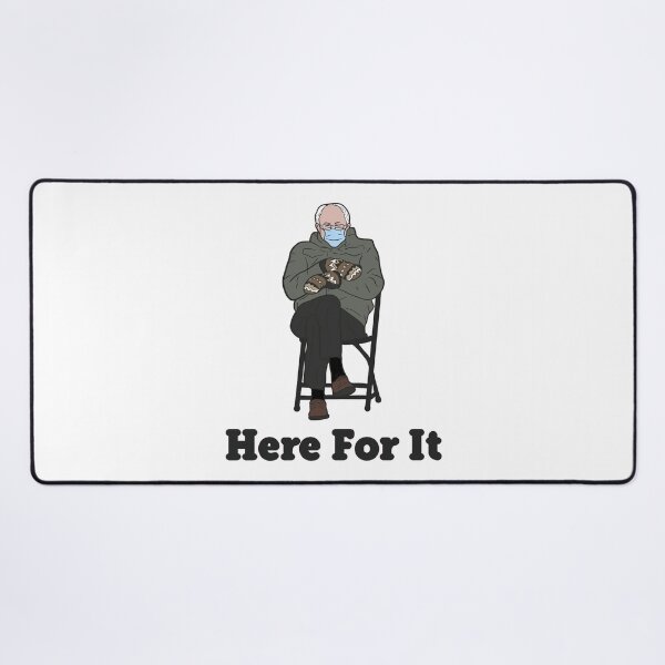 Item preview, Here For It - Inauguration Bernie Sanders designed and sold by Masakaer.