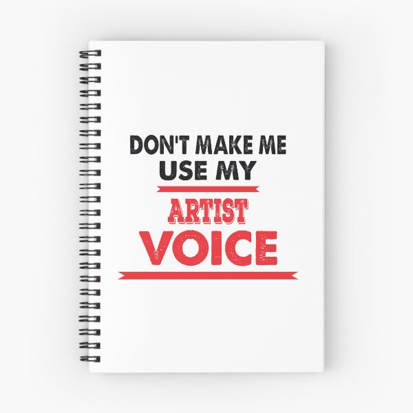Item preview, Don't Make Me Use My Artist Voice - Funny Artist Quote Gift Idea For Men and Womens designed and sold by Mmmm3344.