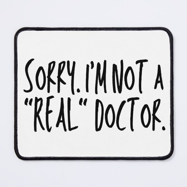 Item preview, Sorry I'm Not A "REAL" Doctor designed and sold by introVETed.