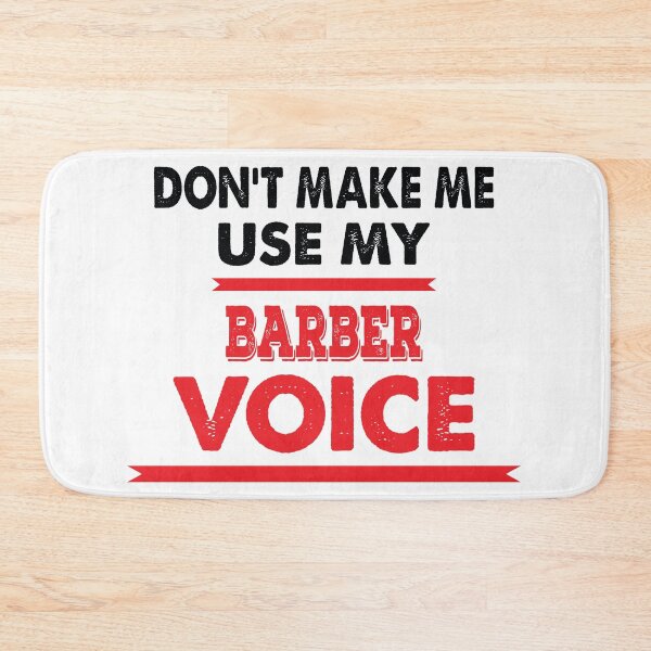 Item preview, Don't Make Me Use My Barber Voice - Funny Barber Quote Gift Idea For Men and Womens designed and sold by Mmmm3344.