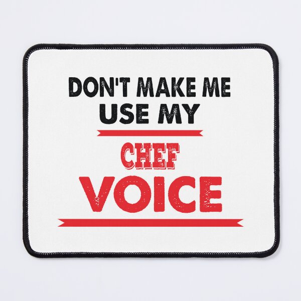 Item preview, Don't Make Me Use My Chef Voice - Funny Chef Quote Gift Idea For Men and Womens designed and sold by Mmmm3344.