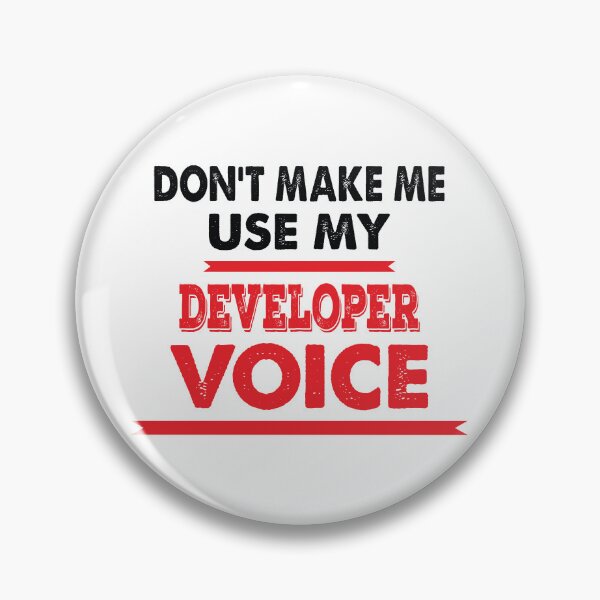 Item preview, Don't Make Me Use My Developer Voice - Funny Developer Quote Gift Idea For Men and Womens designed and sold by Mmmm3344.