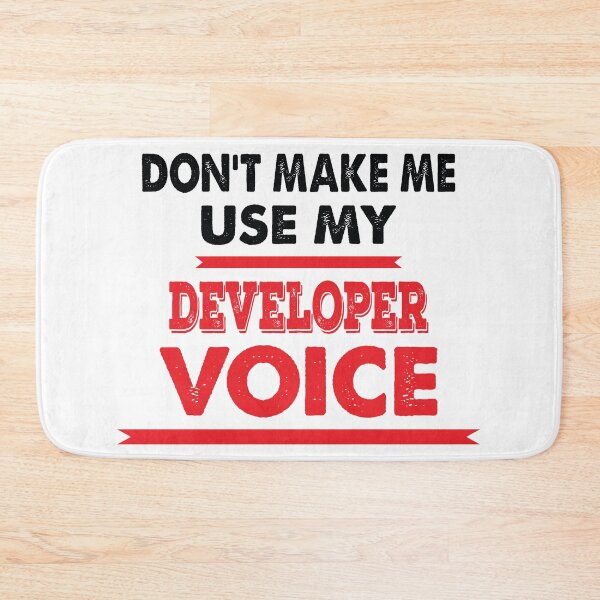 Item preview, Don't Make Me Use My Developer Voice - Funny Developer Quote Gift Idea For Men and Womens designed and sold by Mmmm3344.