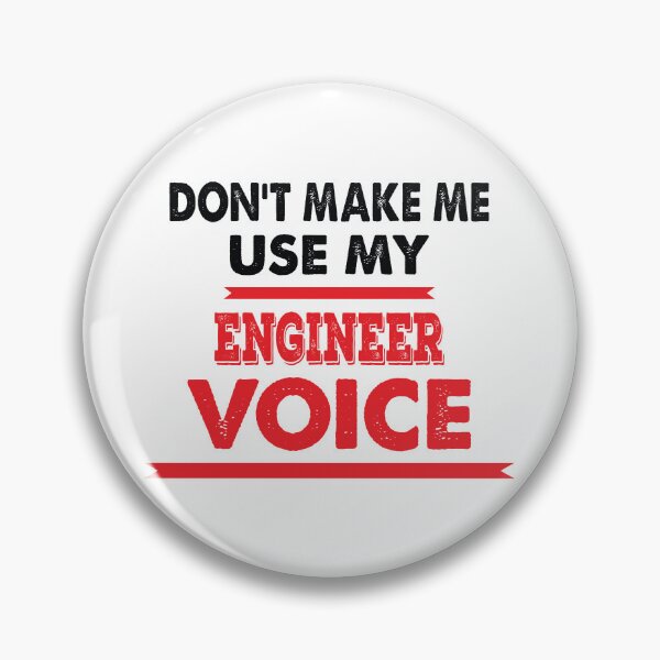 Item preview, Don't Make Me Use My Engineer Voice - Funny Engineer Quote Gift Idea For Men and Womens designed and sold by Mmmm3344.