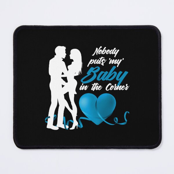Item preview, Nobody Puts ‘My’ Baby in the Corner! (Aqua on Black) designed and sold by PawsitiveMum.
