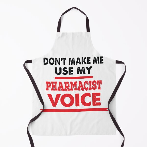 Item preview, Don't Make Me Use My Pharmacist Voice - Funny Pharmacist Quote Gift Idea For Men and Womens designed and sold by Mmmm3344.