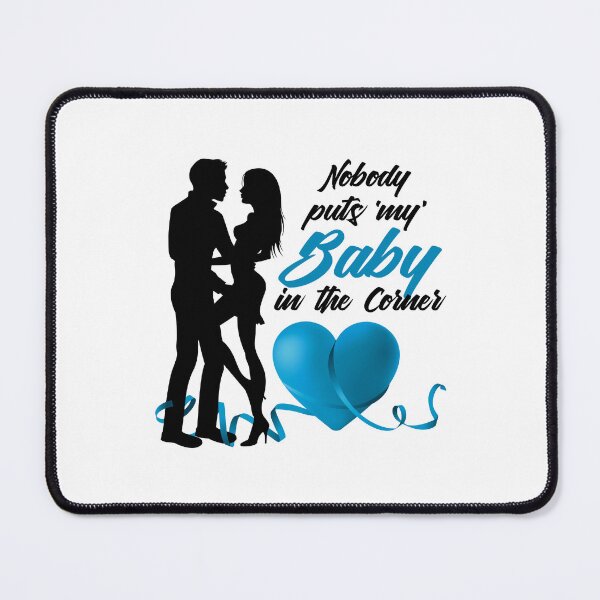 Item preview, Nobody Puts ‘My’ Baby in the Corner! (Aqua) designed and sold by PawsitiveMum.