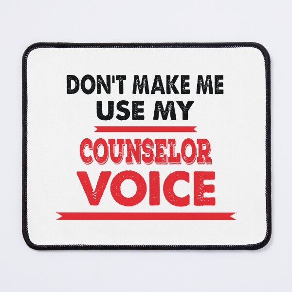 Item preview, Don't Make Me Use My Counselor Voice - Funny Counselor Quote Gift Idea For Men and Womens designed and sold by Mmmm3344.