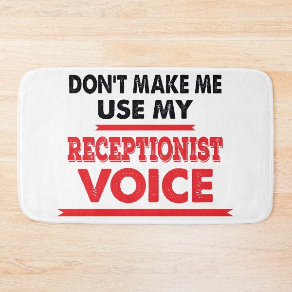 Item preview, Don't Make Me Use My Receptionist Voice - Funny Receptionist Quote Gift Idea For Men and Womens designed and sold by Mmmm3344.