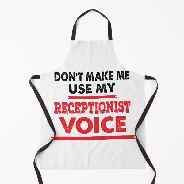 Item preview, Don't Make Me Use My Receptionist Voice - Funny Receptionist Quote Gift Idea For Men and Womens designed and sold by Mmmm3344.