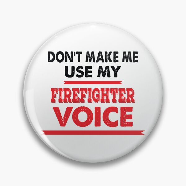Item preview, Don't Make Me Use My Firefighter Voice - Funny Firefighter Quote Gift Idea For Men and Womens designed and sold by Mmmm3344.