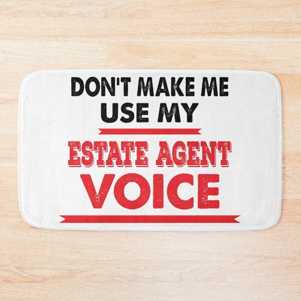 Item preview, Don't Make Me Use My Estate Agent Voice - Funny Estate Agent Quote Gift Idea For Men and Womens designed and sold by Mmmm3344.