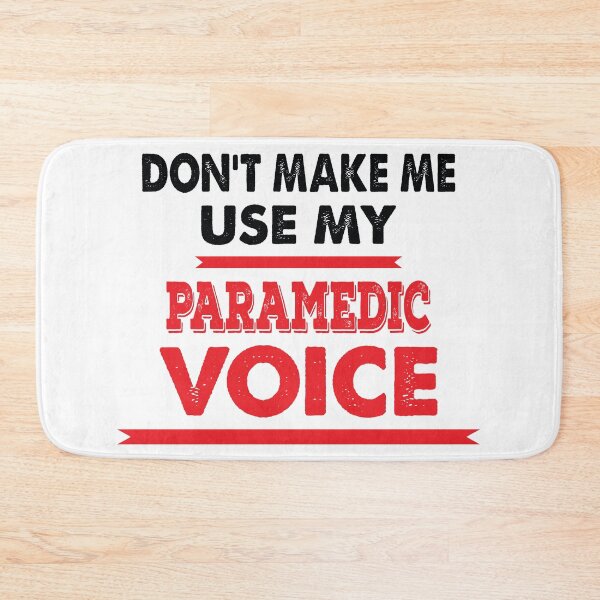 Item preview, Don't Make Me Use My Paramedic Voice - Funny Paramedic Quote Gift Idea For Men and Womens designed and sold by Mmmm3344.