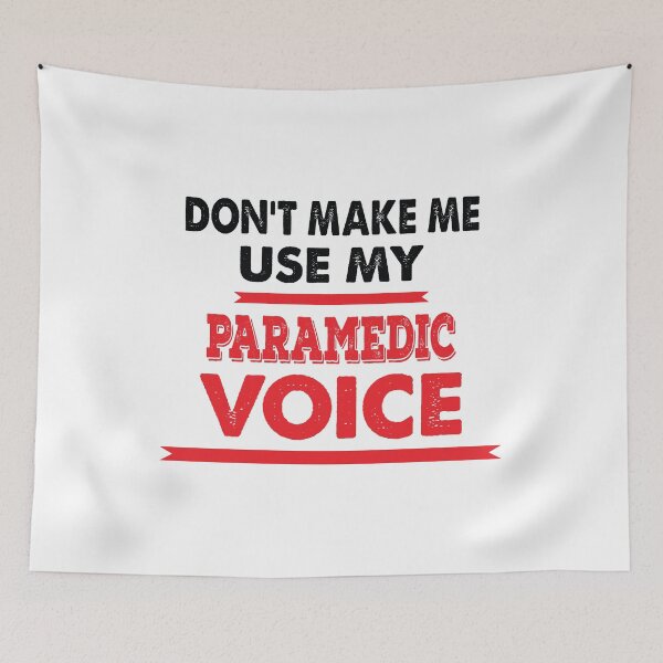 Item preview, Don't Make Me Use My Paramedic Voice - Funny Paramedic Quote Gift Idea For Men and Womens designed and sold by Mmmm3344.