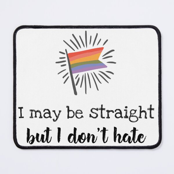 Item preview, I may be straight but I don't hate designed and sold by mxrayf.