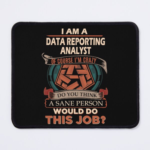 Item preview, Data Reporting Analyst T Shirt - Sane Person Job Gift Item Tee designed and sold by jazminprin.