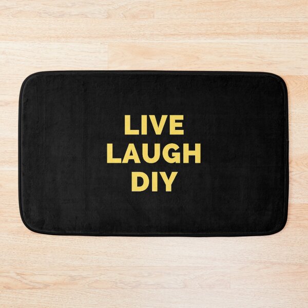Item preview, Live Laugh DIY - Black And Yellow Simple Font - Funny Meme Sarcastic Satire designed and sold by ExploreTheStore.