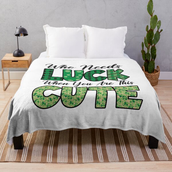 Item preview, WHO NEEDS LUCK WHEN YOU'RE THIS CUTE designed and sold by Dieowl.