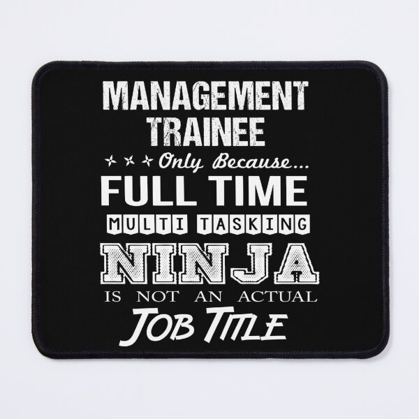 Item preview, Management Trainee T Shirt - Ninja Job Gift Item Tee designed and sold by ritterdick.