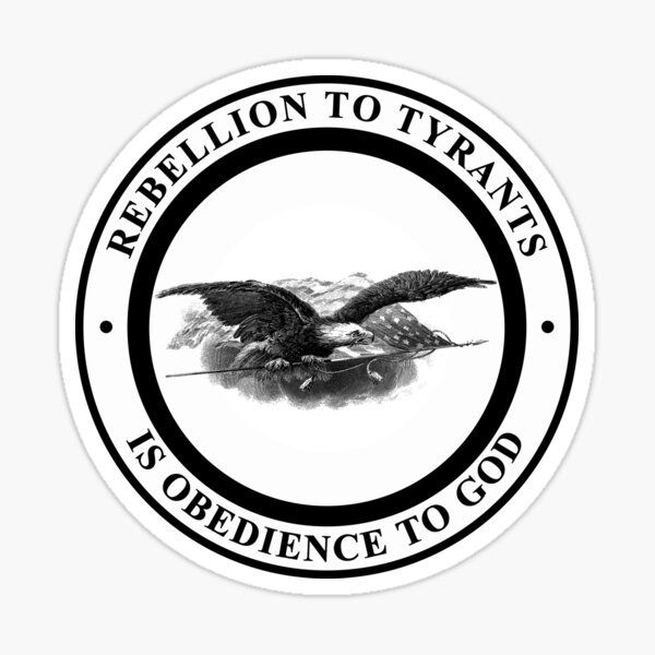 Item preview, Rebellion to Tyrants is Obedience to God, Eagle Seal designed and sold by ArtOfRebellion.