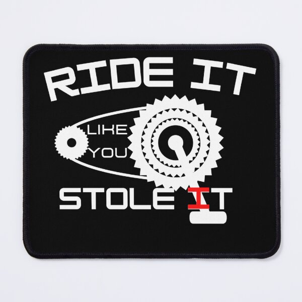 Item preview, Pedal Like You Stole It - Ride My Bicycle designed and sold by Sonatablue.