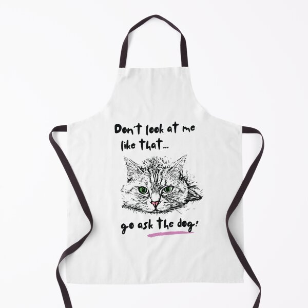 Item preview, Dont look at me like that go ask the dog - Animal Funny Quotes designed and sold by Cawaiico.