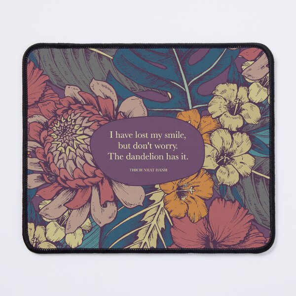 Item preview, I have lost my smile,  but don't worry. The dandelion has it. - Thich Nhat Hanh designed and sold by StudioCitrine.